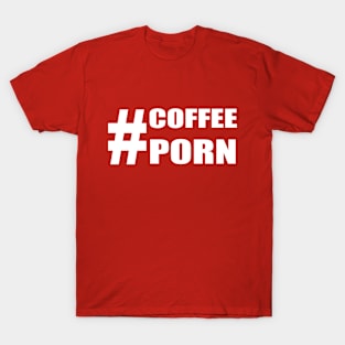 #coffeeporn T-Shirt
